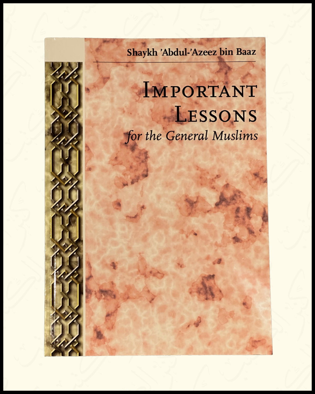 Important lessons for the general Muslim - Sh Ibn Baz