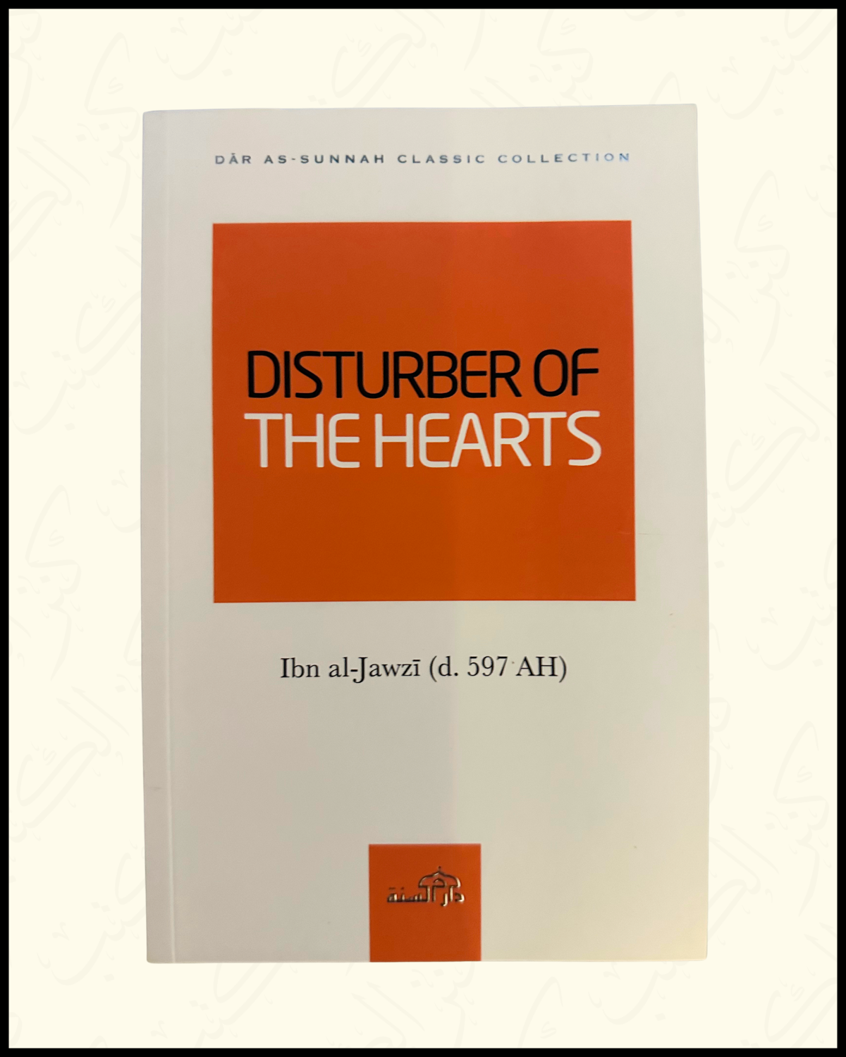 Disturber of the Hearts - Ibn Al-Jawzi