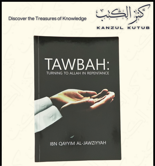 Tawbah: Returning to Allah in Repentance- Ibn Qayyim Al-Jawziyyah