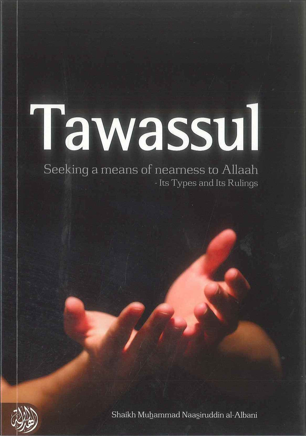 Tawassul - It’s Types and It’s Rulings by Shaykh Al-Albaani